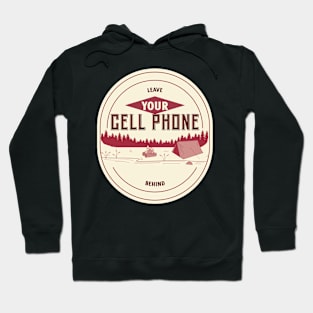 Leave Your Cell Phone Behind Camping Hoodie